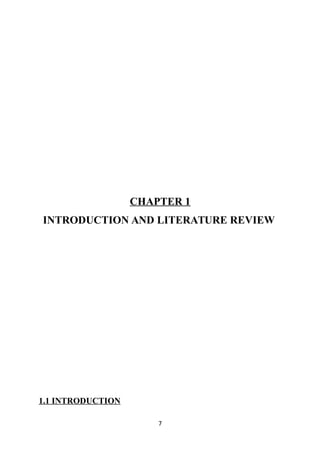 CHAPTER 1
INTRODUCTION AND LITERATURE REVIEW
1.1 INTRODUCTION
7
 