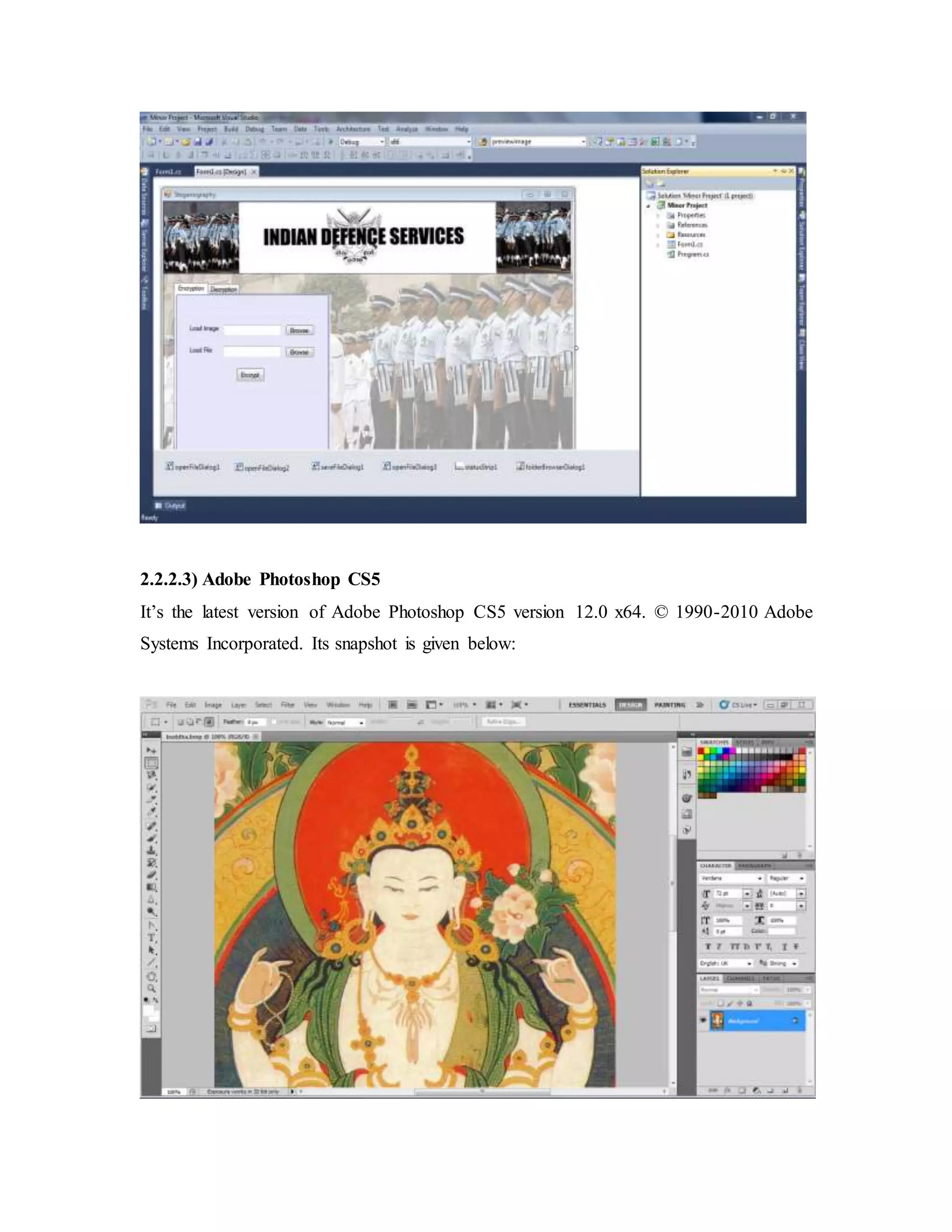 2.2.2.3) Adobe Photoshop CS5
It’s the latest version of Adobe Photoshop CS5 version 12.0 x64. © 1990-2010 Adobe
Systems Incorporated. Its snapshot is given below:
 