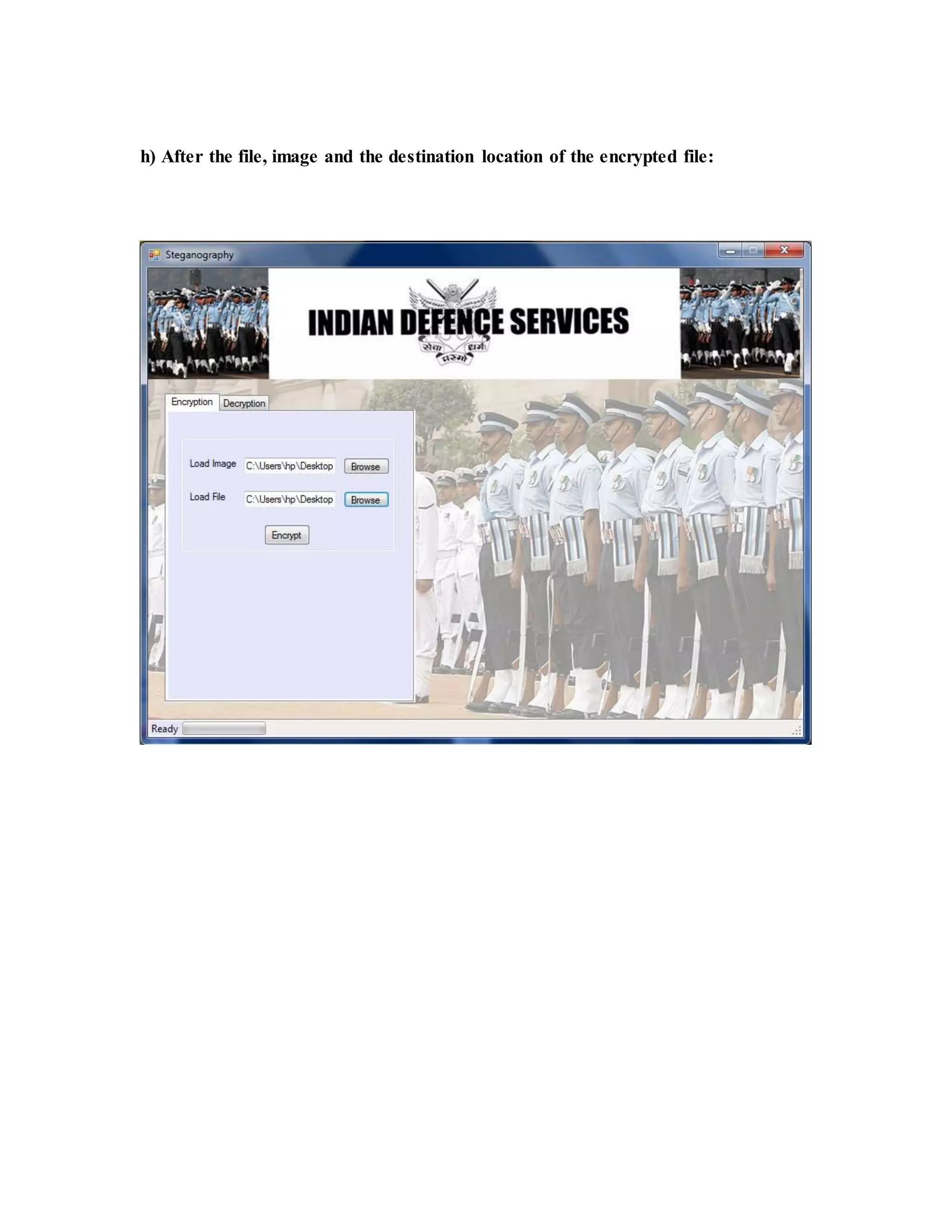 h) After the file, image and the destination location of the encrypted file:
 