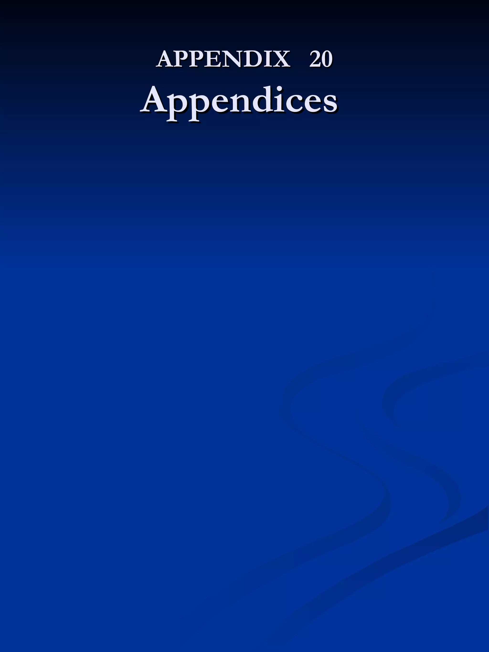 APPENDIX  20 Appendices  