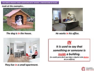 Present In Project simple present with where and prep. of place. | PPTX