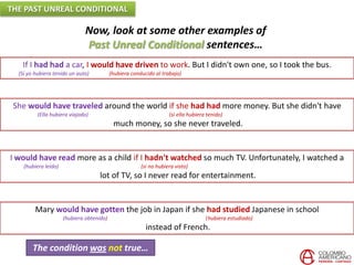 Project the past unreal conditional. | PPTX
