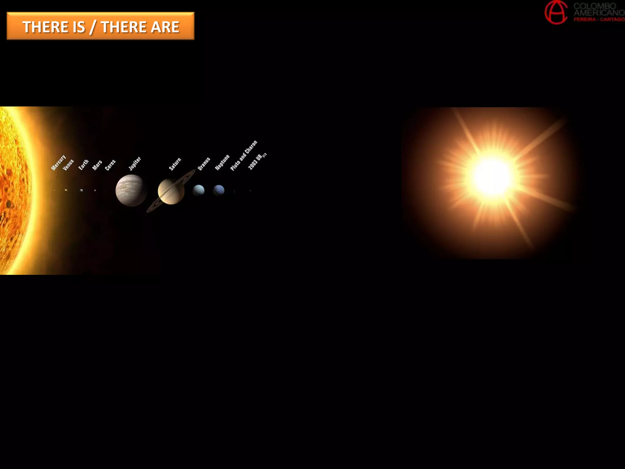 THERE IS / THERE ARE
 