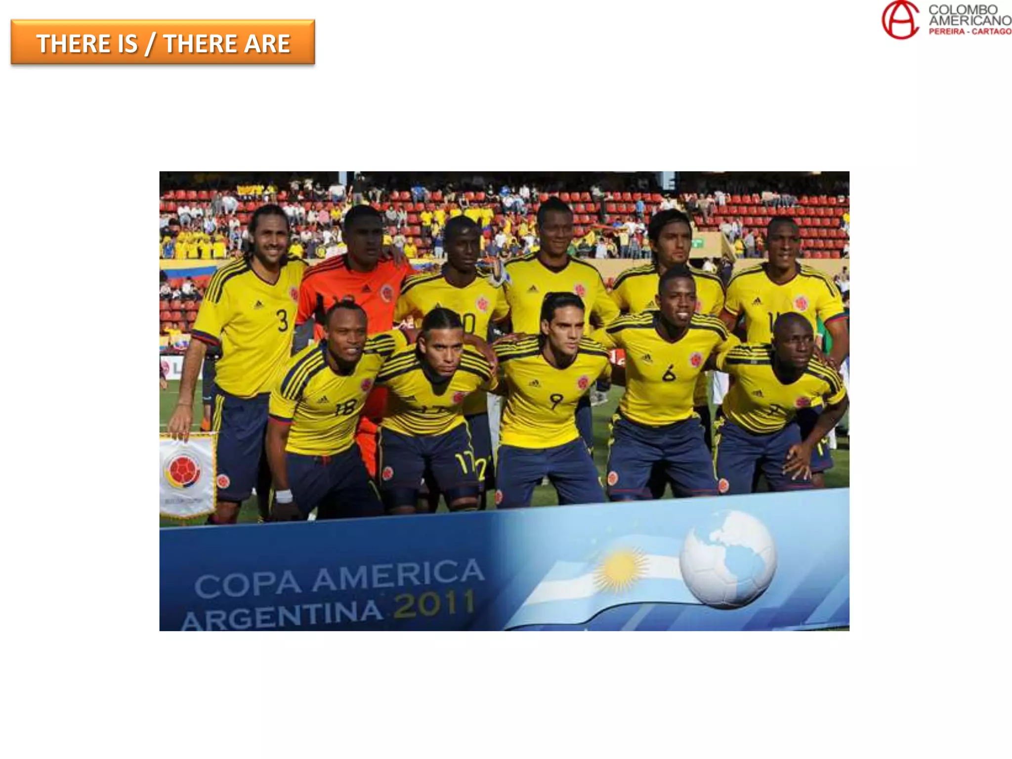 THERE IS / THERE ARE
 