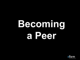 Becoming a Peer 