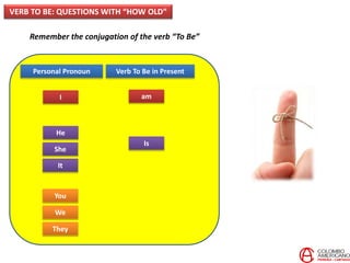 C2 U4 Project verb to be - questions with how old