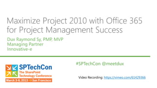 #SPTechCon @meetdux

    Video Recording: https://vimeo.com/61429366 
 