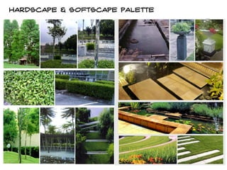 Hardscape & softscape palette  