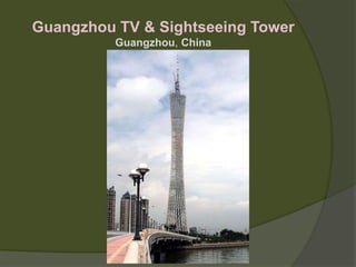 Guangzhou TV & Sightseeing TowerGuangzhou, China