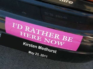 Kirsten Medhurst May 23, 2011 