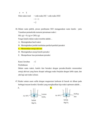       =  5 x 10-3</li></ul>Pada reaksi A  +  B   C diperoleh persamaan laju reaksi v = k [A]2. Dari persamaan laju terseb...