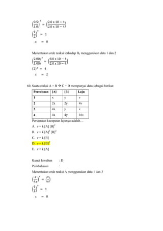 Pada percobaan 1 dan 3 faktor yang berpengaruh terhadap jalannya reaksi adalah…