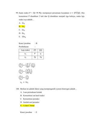 PercobaanMassa / bentuk zat AKonsentrasi B (M)Waktu (s)Suhu (℃ )15 gram larutan0.25152525 gram serbuk0.5122535 gram laruta...