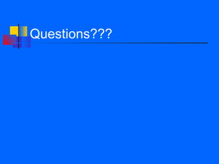 Questions???
 
