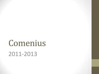 Comenius 2011-2013 