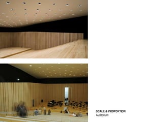 SCALE & PROPORTION
Auditorium
 