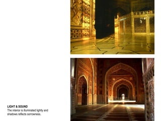 LIGHT & SOUND
The interior is illuminated lightly and
shadows reflects sorrowness.
 