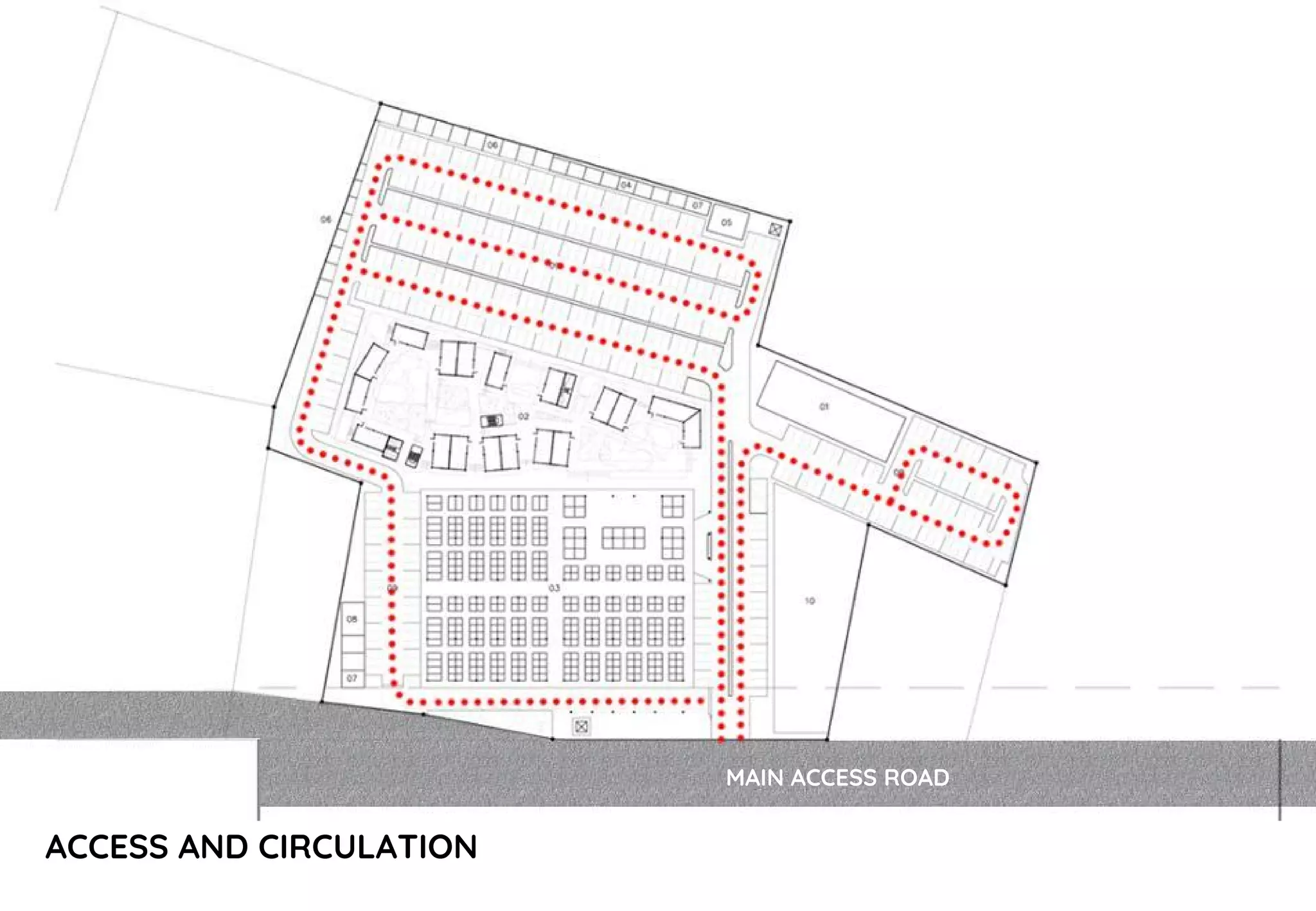 ACCESS AND CIRCULATION
MAIN ACCESS ROAD
 