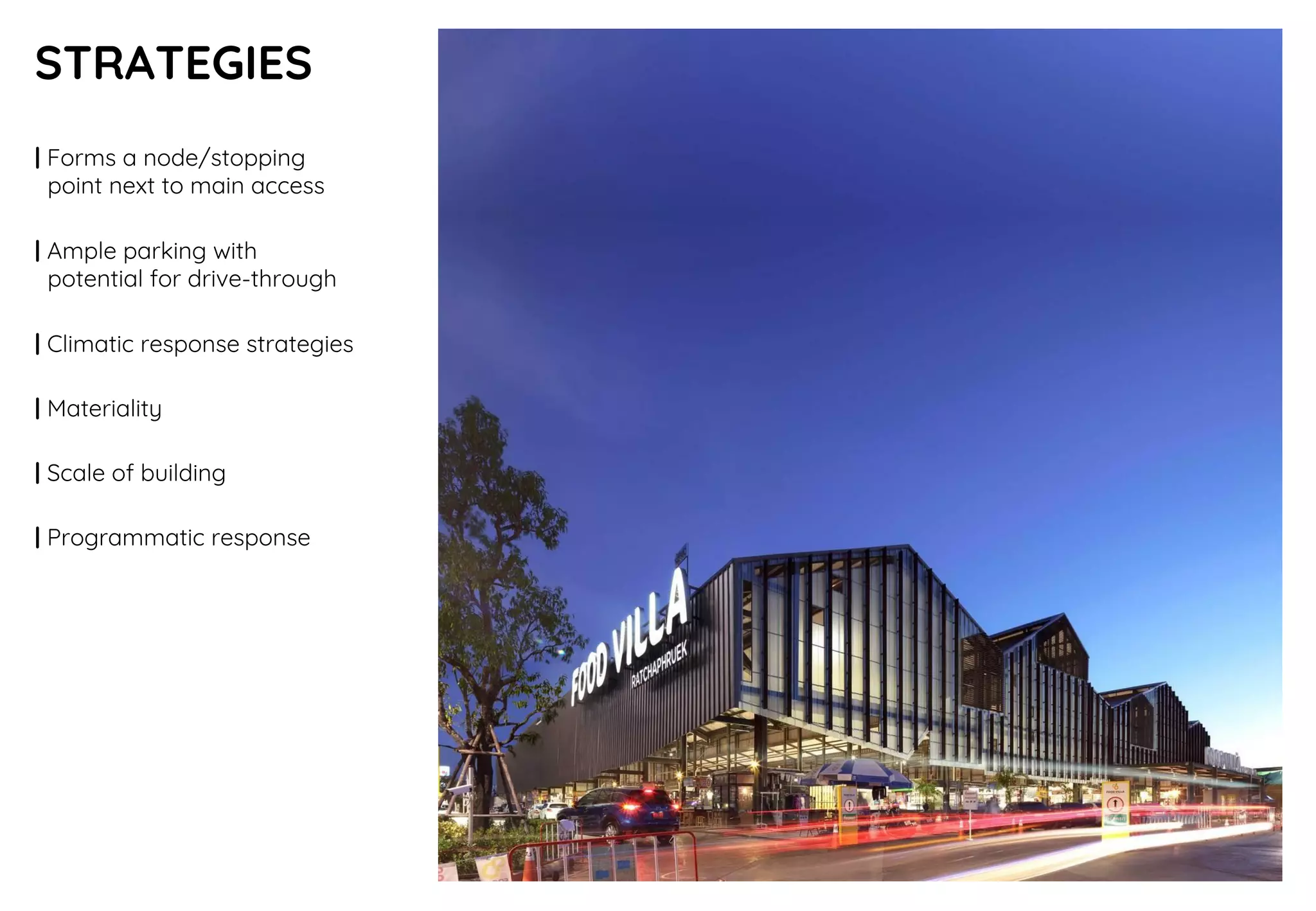 STRATEGIES
| Forms a node/stopping
point next to main access
| Ample parking with
potential for drive-through
| Climatic response strategies
| Materiality
| Scale of building
| Programmatic response
 