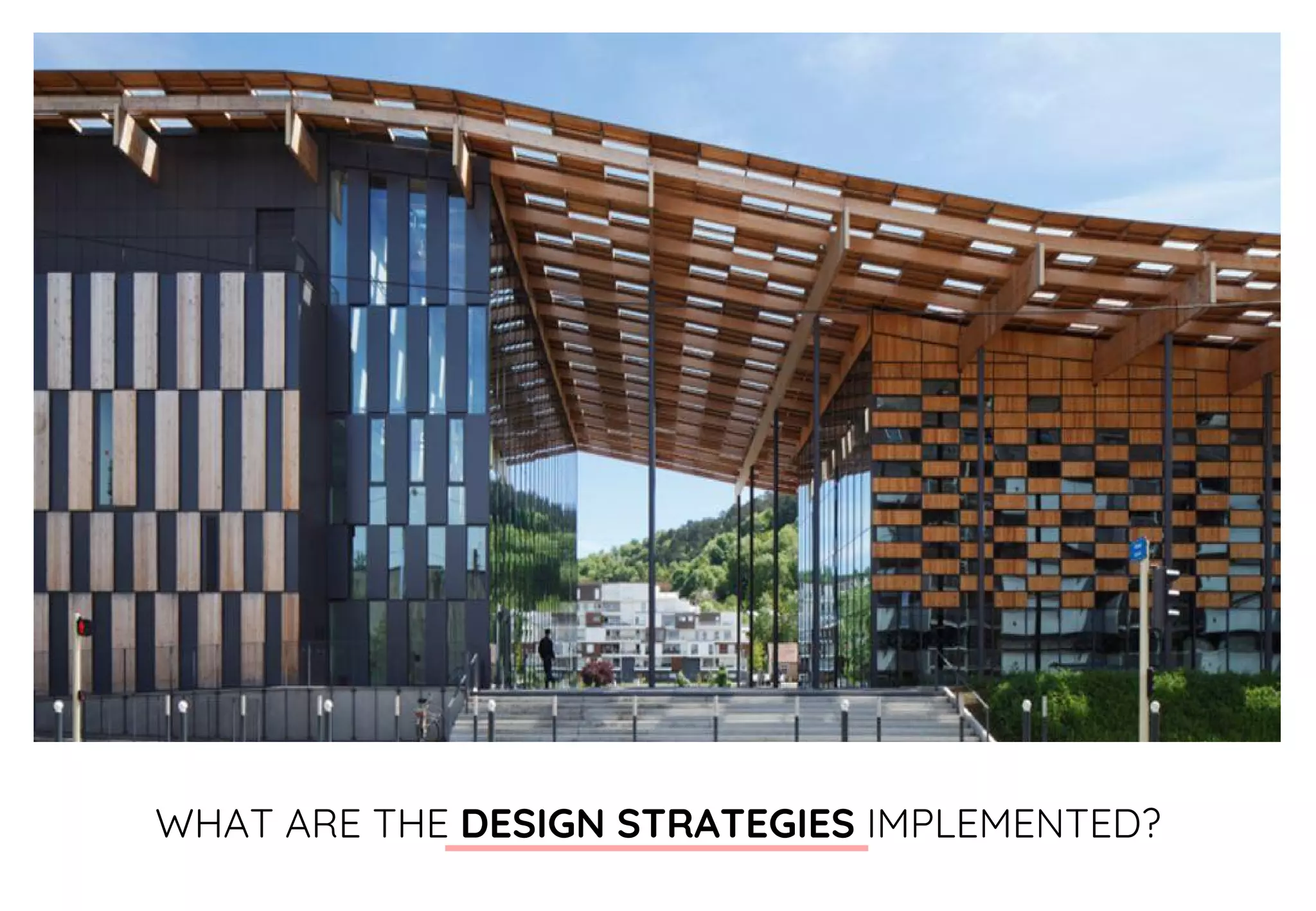 THE CONCEPT
| Perpetuate the notion of protection, but can be read as well as a monumental gate between the
city and the river, outstanding object and symbol of the unification.
WHAT ARE THE DESIGN STRATEGIES IMPLEMENTED?
 