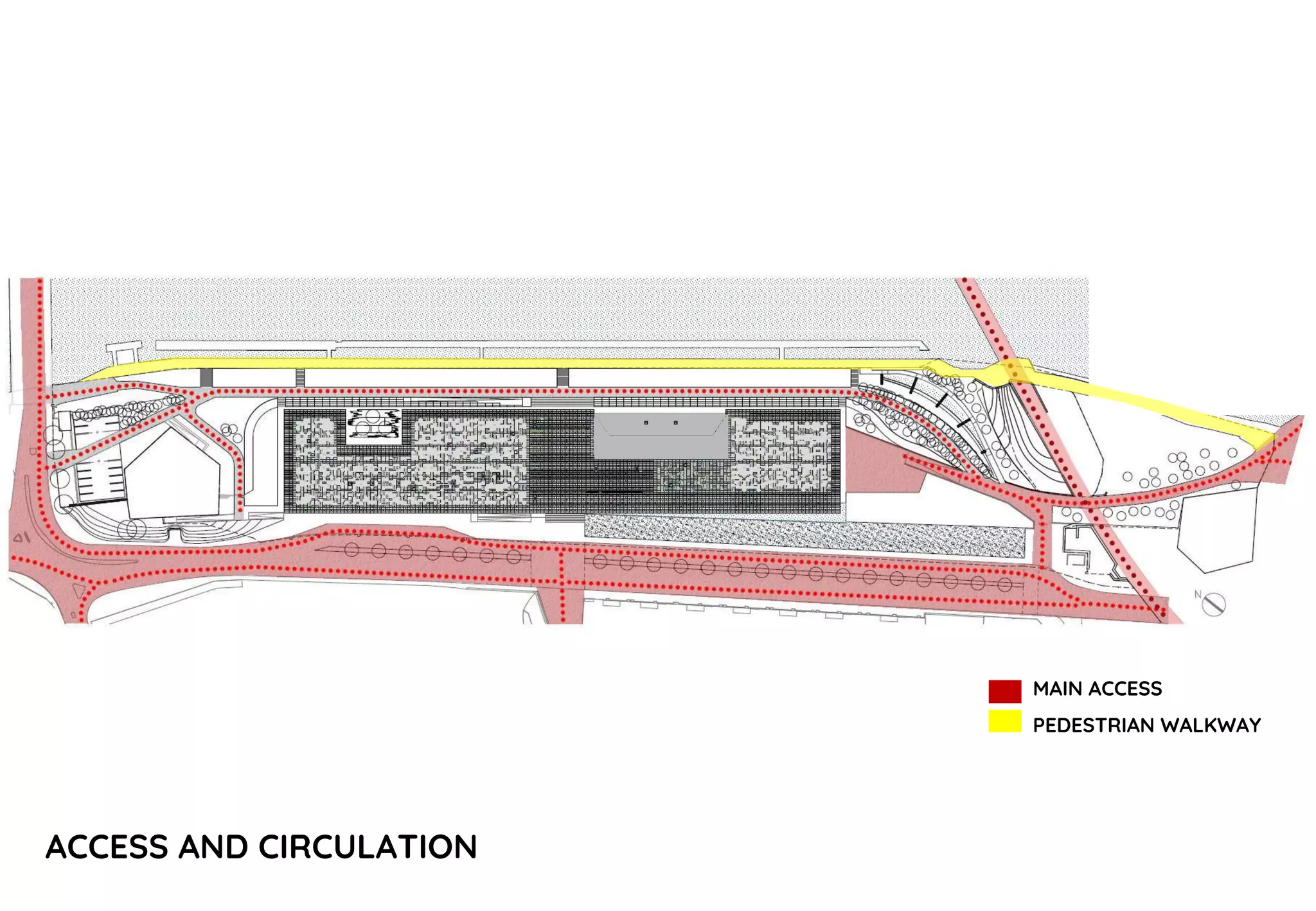 ACCESS AND CIRCULATION
MAIN ACCESS ROAD
MAIN ACCESS
PEDESTRIAN WALKWAY
 