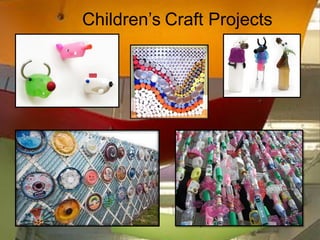 Children’s Craft Projects
 