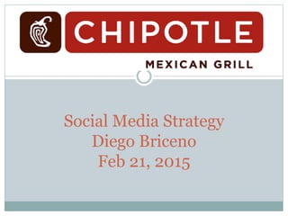 Social Media Strategy
Diego Briceno
Feb 21, 2016
 