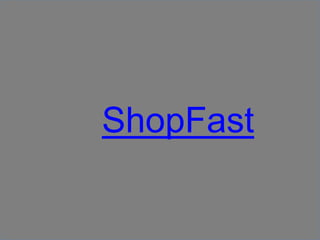 ShopFast
 