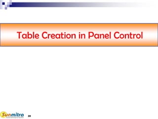 28
Table Creation in Panel Control
 