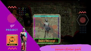 PROJECT
TfV
thinkfamilyvacation.com
zenon cEnter park
 