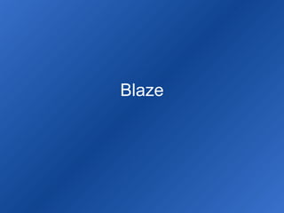 Blaze 