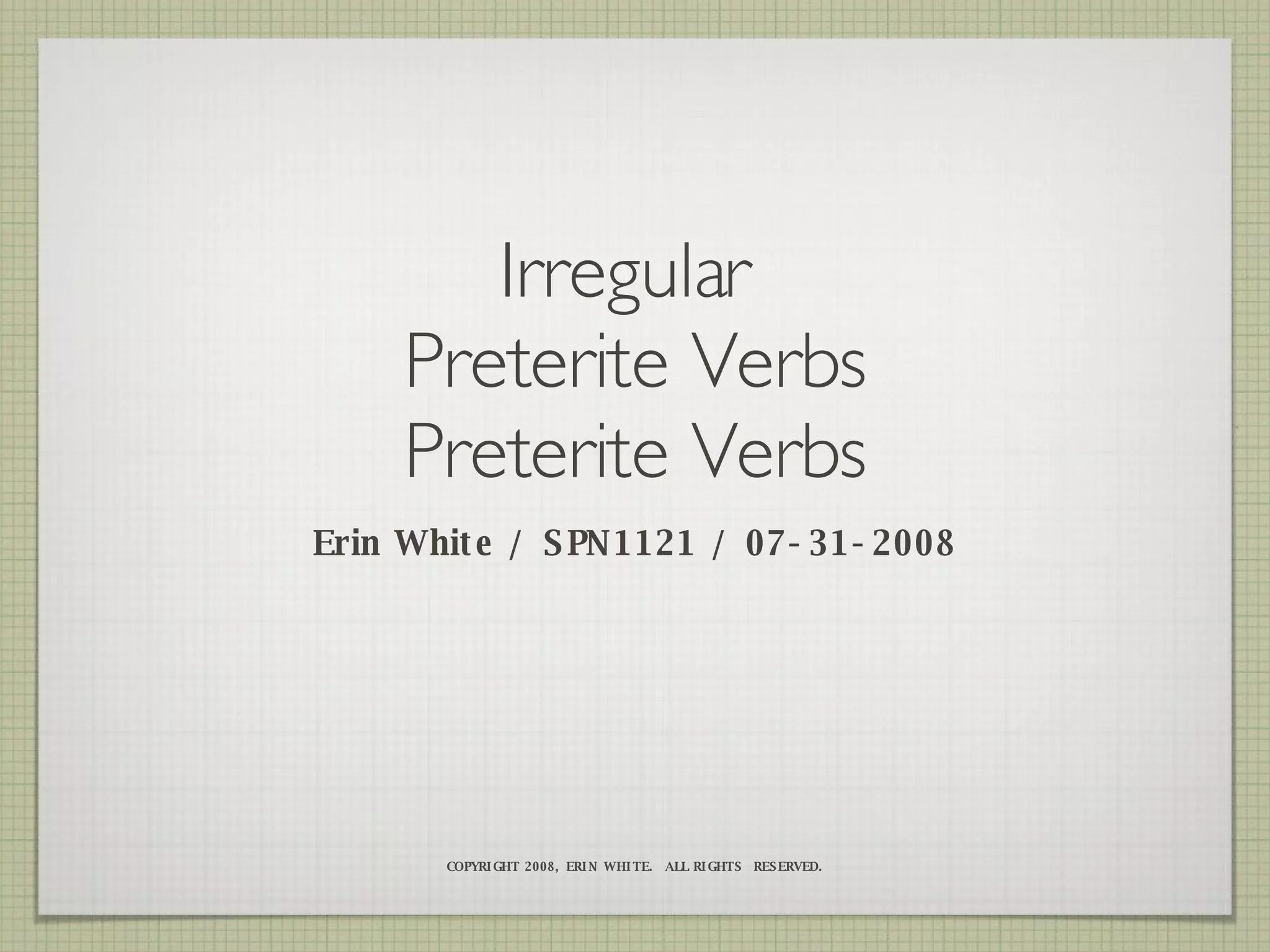 Traer Conjugation Preterite 86 - 17ndsgs