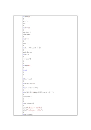 if(ch==']')
{
a=a+1;
b=1;
}
if(ch=='[')
{
line=line+1;
cnt=cnt+1;
}
if(ch==',')
{
b=b+1;
}
if(ch >= 48 && ch <= 57)
{
arr[a][b]=ch;
if(cnt<3)
{
row=row+1;
}
}
if(ch=='n')
{
break;
}
}


if(line==row)
{
if(arr[1][1]=='1')
{
for(i=1;i<=line-1;i++)
{
if(arr[1][1]=='1'&&arr[i][i]==arr[i+1][i+1])
{
cnt2=cnt2+1;
}
}
if(cnt2==line-1)
{
printf("reflexive = YESn");
printf("irreflexive = NOn");
}
if(cnt2!=line-1)
 