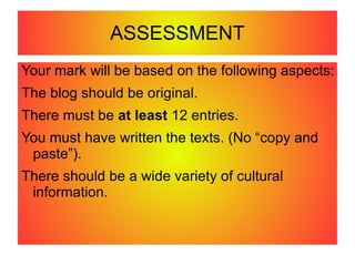 Individual work and groupwork: Publish at least 12 entries. Articles, videos, slideshows, photos..... everything is possible. You must search for information in the Internet, and you can also use books, newspapers etc.