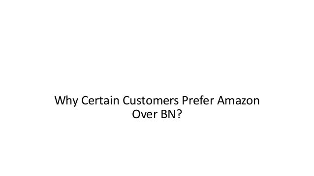 Customer Purchasing Behavior Analysis On Barnes Noble And Amazon