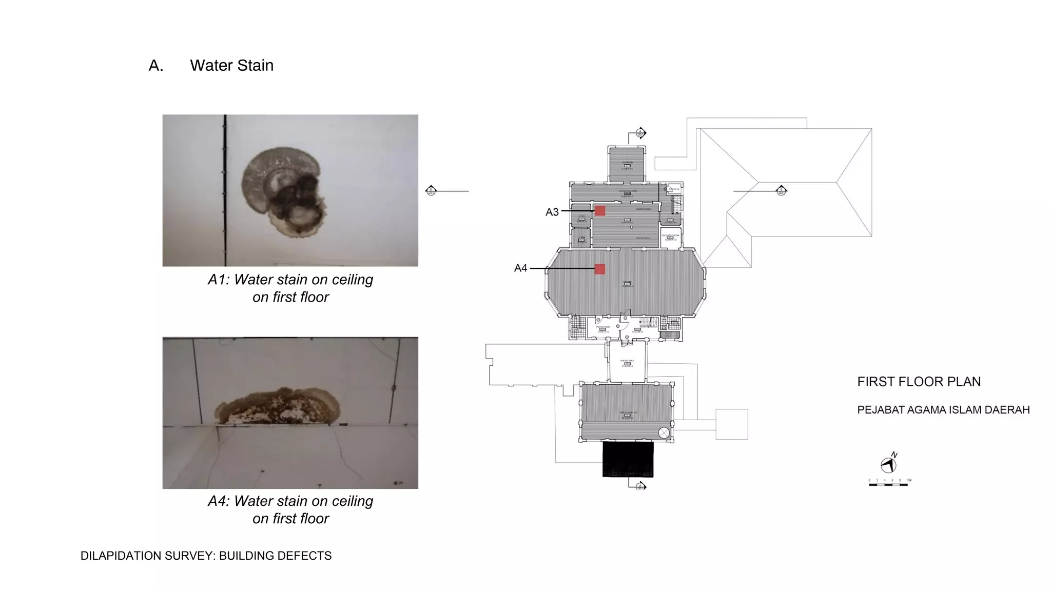 A1: Water stain on ceiling
on first floor
A4: Water stain on ceiling
on first floor
A. Water Stain
DILAPIDATION SURVEY: BUILDING DEFECTS
 