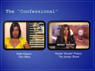 Kelly Kapoor,   Nicole Snooki Polizzi,
 The Office       The Jersey Shore
 