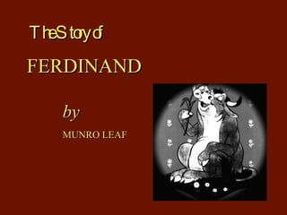 The Story of FERDINAND by MUNRO LEAF 