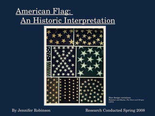 American Flag:  An Historic Interpretation By Jennifer Robinson Research Conducted Spring 2008 Star design variations  Boleslaw and Mastai , The Stars and Stripes  (1973) 