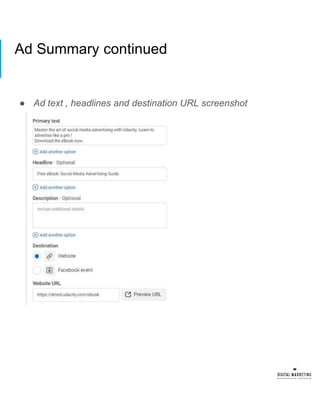 Ad Summary continued
● Ad text , headlines and destination URL screenshot
 