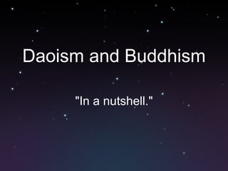 Daoism and Buddhism &quot;In a nutshell.&quot; 