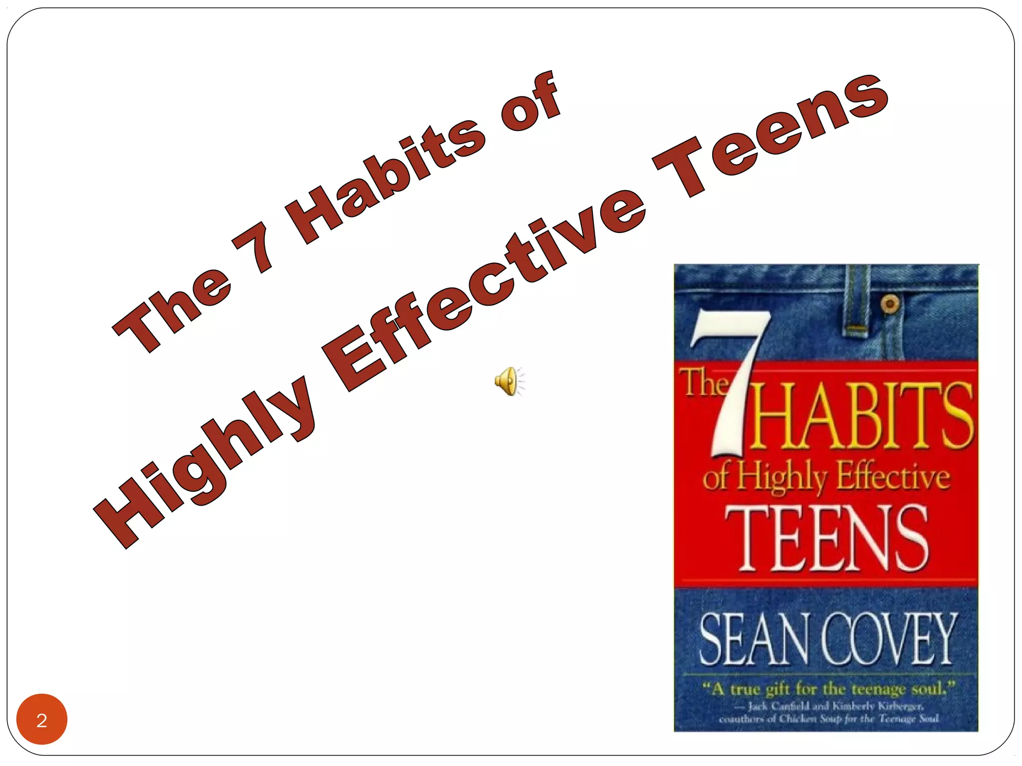 THE SEVEN HABITS OF HIGHLY EFFECTIVE TEENS | PPT