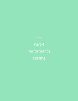 Part 4
Performance
Testing
 