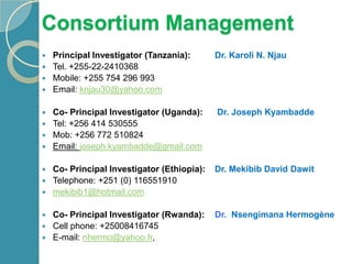 Consortium ManagementPrincipal Investigator (Tanzania):	Dr. Karoli N. Njau
