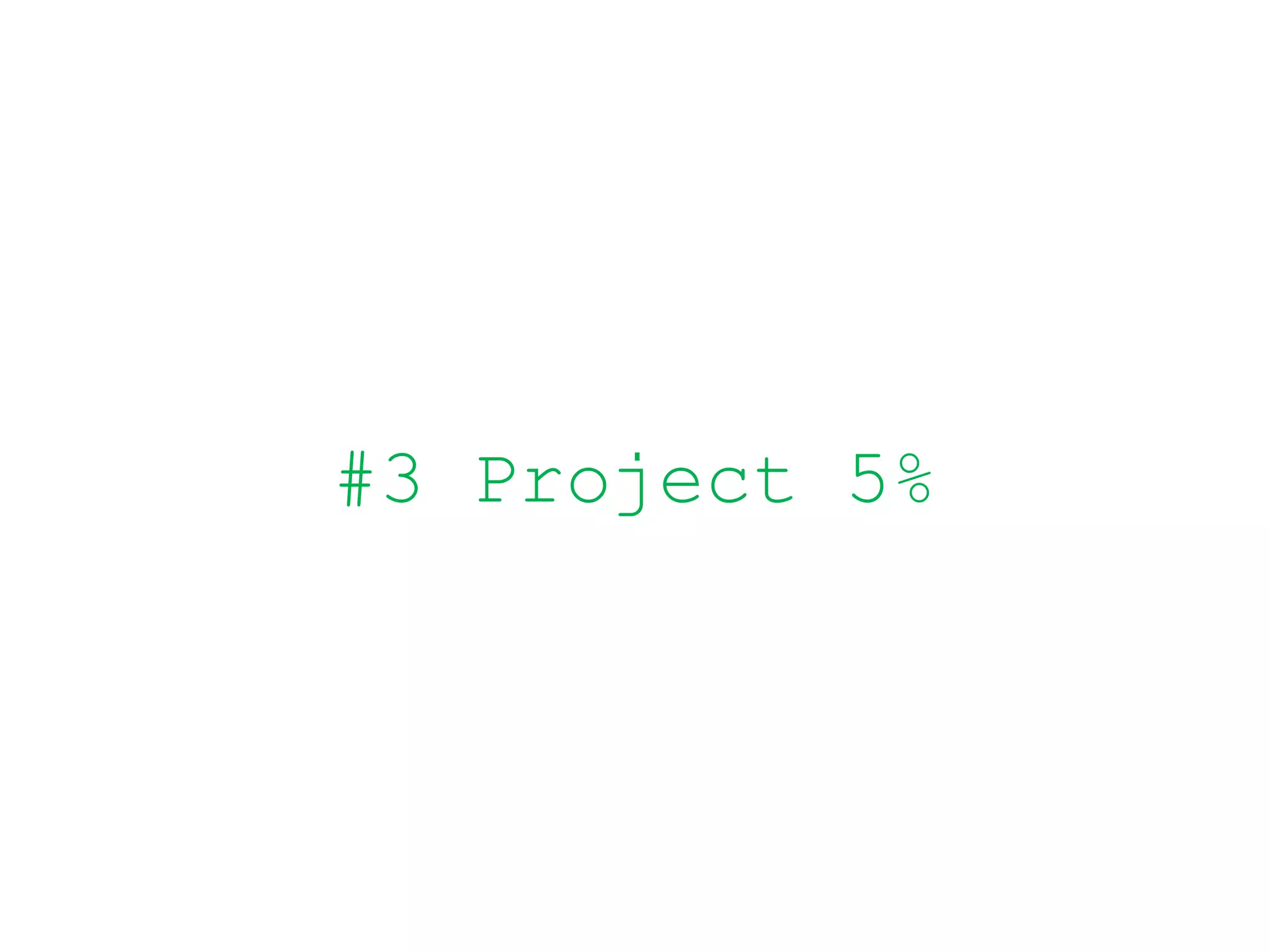 #3 Project 5% 