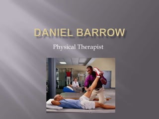 Daniel Barrow Physical Therapist 