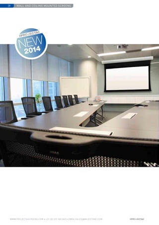 wall and ceiling mounted screens28
www.PROJECTASCREENS.COM • +31 (0) 495 580 840 • emea.sales@milestone.com
2014New
 
