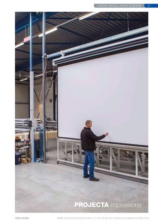 Larger installation screens 41
www.PROJECTASCREENS.COM • +31 (0) 495 580 840 • emea.sales@milestone.com
PROJECTA impressions
 
