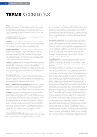 terms  conditions88
www.PROJECTASCREENS.COM • +31 (0) 495 580 840 • emea.sales@milestone.com
PRICES: Prices are subject to change without notice. Orders are priced
at the pricing in effect on the date your purchase order was received.
To guarantee pricing for a specific period, customer must obtain a
written quotation from Projecta. Projecta only sells directly to authorized
Projecta dealers and distributors. Possession of said price book does
not constitute an offer to sell.
TERMS AND CONDITIONS: All accounts are due and payable in funds
according to the terms of the invoice.
ORDERING: Because of the specific nature of our products and our
commitment to entering and shipping orders accurately, we prefer that
orders be placed in writing via a purchase order and sent to us via fax
(+31 495 580 845) or via e-mail (emea.sales@milestone.com).
ORDER CONFIRMATION: Customers will receive an E-mail confirmation
of their order within 5 hours of receipt of purchase order or at end
working day max. within 24 hours. If you do not receive a confirmation
of your order, please contact us as it is possible we did not receive
your original order. Please review the confirmation to ensure Projecta
has recorded the details of the transaction as you expected and notify
Projecta of any discrepancies immediately.
CHANGES TO ORDERS: Because expedited orders begin the production
and shipping fulfillment process immediately upon receipt and entry of
purchase order, it is frequently not possible to change orders.
Other orders will be changed as possible. Contact Customer Service at
+31 495 580 840 and they will work through an alternative solution with
you. In all cases, the customer is responsible for incremental charges
incurred because of the change.
SPECIAL ORDERS: Most of Projecta’s products can be customized
to fit your specific applications. Contact Customer Service for additional
information and pricing. Orders for large quantities of products may
also be considered a special order. Any special order or custom product
not normally carried in inventory cannot be returned.
PRODUCT CHANGES/DISCONTINUED PRODUCTS: Projecta is constantly
developing new products and making improvements to existing ones;
therefore, we reserve the right to revise or change specifications,
designs and model numbers and to discontinue models without notice.
DELIVERY: All promises of delivery are made in good faith and every
reasonable effort is made to see that delivery schedules are met.
However, if Projecta is unable to meet a schedule due to factors beyond
our control such as, but not limited to, failure of our suppliers to meet
their promised dates or weather related delivery delays, Projecta
will not be responsible for significant or specific damage. Significant
or specific damages may be, but are not limited to, express shipping
method charges or installation delay charges. Contact the Projecta
Customer Service team for assistance with freight estimates specific
to your needs. Delivered prices do not include any type of extraordinary
charges such as lift gate requirements, inside delivery charges,
residential charges or other nonstandard charges.
FREIGHT AND FREIGHT DAMAGE: Depending on the Inco-term. It is the
customer’s responsibility to immediately open and inspect all packages
and, in the event there is any damage or shortages, file a claim
with the freight company. Please contact Projecta Customer Service
at +31 495 580 840 to get contact information about the specific freight
company used and to discuss receiving a replacement product. Keep
the damaged product in its original packaging and carton. Unless
concealed damage is reported to the Carrier and Projecta immediately,
there is no recourse. The customer will be charged for any replacement
product as the eventual credit will come directly from the carrier via
the claim filed.
RETURNS AUTHORIZATION: All merchandise returned to Projecta
must be returned with prior authorization and a Return Authorization
number provided by Customer Service. Projecta will provide Return
Authorization only for those products purchased directly from Projecta.
Consumers or dealers purchasing through a third party must request
returns through that third party and are subject to that entity’s return
policies and charges. Defective or product received incorrectly due to
an error on Projecta’s part will be credited to your account in full.
In situations where the dealer needs to return merchandise due to
a change in its project/equipment or due to ordering incorrectly,
a restock charge will apply as follows.
LIMITED WARRANTY: Projecta provides a limited 5 year warranty on
the Elpro Concept range and a limited 2 year warranty on all other
products. The warranty on the motor of electrical screens is 5 year.
All warranties are in effect beginning the date the product was invoiced
by Projecta.
Exclusions from the warranty: Every effort is made to ensure that
your new Projecta projection screen remains trouble free. Of course,
some items are beyond Projecta’s control and are not covered by this
warranty. To the maximum extent permitted by applicable, law, the
following items are not covered by this warranty: Damage as a result of
transport, falls or blows during transport, or shipping after purchase.
The costs of the return transport as a result of the guarantee claim.
Small scratches, marks, slight surface curvature of other minor
imperfections in the fabric. Defects or damage which have arisen as
a result of improper, use, misuse or use by unauthorized persons, or
due to the failure to follow indications from these instructions for use.
Damage or defects resulting from inadequate installation / mounting of
the projection screen to the wall or ceiling. Damage or defects resulting
from electrical connections made for the projection screens which
were not in accordance with the instructions for use. Normal wear and
tear (e.g., natural fading, etc). Discoloration of the projection screen
surface, resulting from use in rooms with considerable atmospheric
pollution. For example dusty rooms and/or rooms in which smoking
is permitted. Damage, discoloration of the lacquer or the projection
screen surface corrosion resulting from exposure to humidity or a
corrosive environment. Damage or defects as a result of vandalism,
fire, earthquakes, floods or other natural disaster, war or armed
conflicts. Damage or defects which have arisen as a result of the use of
the projection screen in installations or operating systems other than
those accessories which are supplied with the projection screen.
Damage or defects resulting from the application of non-original parts
repairs performed by third parties. Failures due to product modifications.
Liquid infiltration other than as a result of a defect in manufacturing or
materials. Incidental and consequential damage. Any cost associated
with the use of installation materials such as scaffolding or lifts. Mold
and mildew due to improper (maintaining) household humidity levels.
TERMS  CONDITIONS
 
