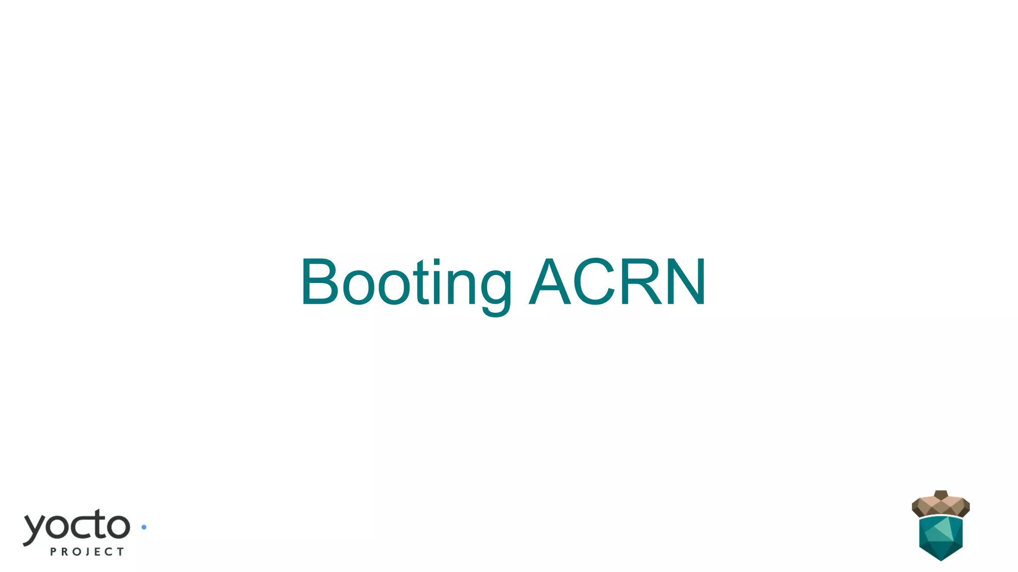 Booting ACRN
 